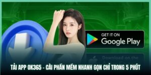 Hướng dẫn download phần mềm cá cược từ website OK365 cho IOS và Android 